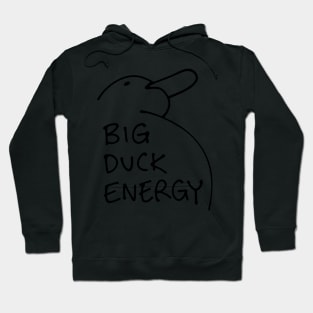 BIG DUCK ENERGY Hoodie